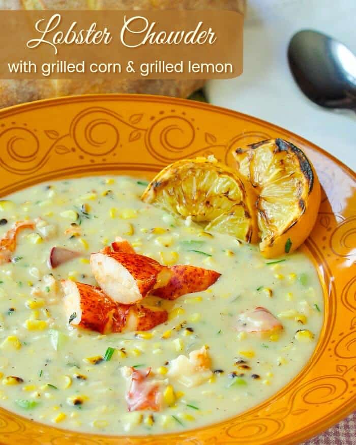 Lobster Chowder with Grilled Corn & Grilled Lemon