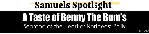 Benny The Bum’s | Samuels Seafood